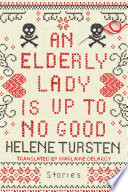 An Elderly Lady Is Up to No Good Helene Tursten Book Cover