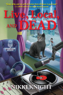 Live, Local, and Dead Nikki Knight Book Cover