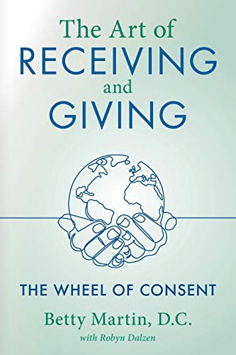 The Art of Receiving and Giving Betty Martin D.C. Book Cover