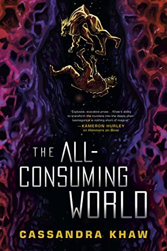 The All-Consuming World Cassandra Khaw Book Cover