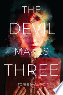 The Devil Makes Three Tori Bovalino Book Cover