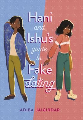 Hani and Ishu's Guide to Fake Dating Adiba Jaigirdar Book Cover