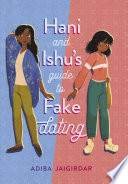 Hani and Ishu's Guide to Fake Dating Adiba Jaigirdar Book Cover