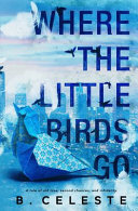 Where the Little Birds Go B Celeste Book Cover