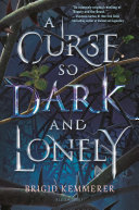 A Curse So Dark and Lonely Brigid Kemmerer Book Cover