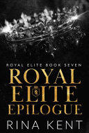 Royal Elite Epilogue Rina Kent Book Cover