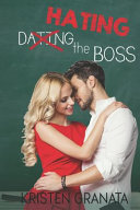 Hating the Boss Kristen Granata Book Cover