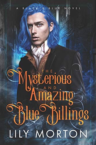 The Mysterious and Amazing Blue Billings Lily Morton Book Cover