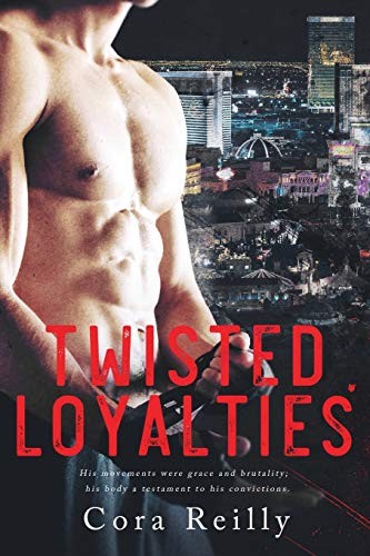 Twisted Loyalties Cora Reilly Book Cover
