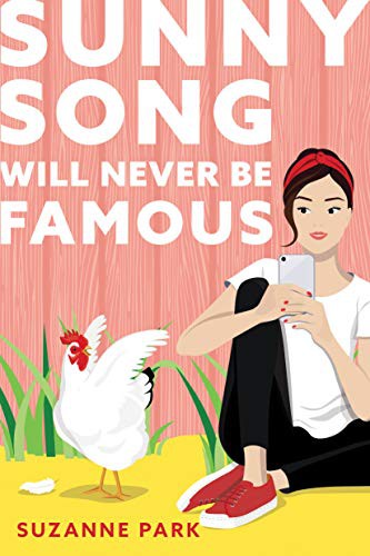 Sunny Song Will Never Be Famous Suzanne Park Book Cover