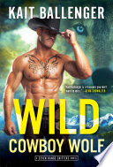 Wild Cowboy Wolf Kait Ballenger Book Cover