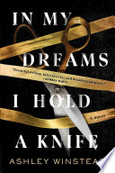 In My Dreams I Hold a Knife Ashley Winstead Book Cover