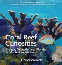 Coral Reef Curiosities Chuck Weikert Book Cover