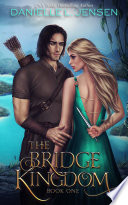 The Bridge Kingdom Danielle L. Jensen Book Cover
