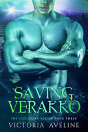 Saving Verakko : The Clecanian Series Victoria Aveline Book Cover