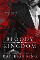 Bloody Kingdom Kayleigh King Book Cover