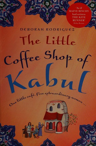 The Little Coffee Shop of Kabul Deborah Rodriguez Book Cover