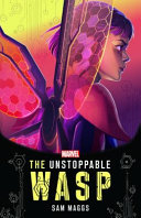 The Unstoppable Wasp: Original Novel (Marvel) Marvel Book Cover