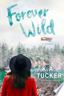 Forever Wild K.A. Tucker Book Cover
