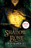 Shadow and Bone: Now a Netflix Original Series Leigh Bardugo Book Cover