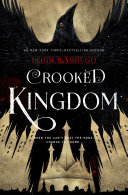Six of Crows: Crooked Kingdom Leigh Bardugo Book Cover