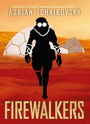 Firewalkers Adrian Tchaikovsky Book Cover