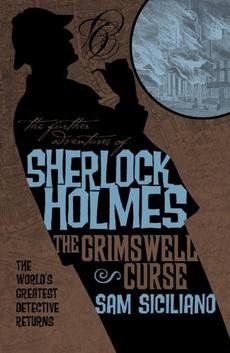 The Grimswell Curse (Further Adventures of Sherlock Holmes) Sam Siciliano Book Cover