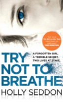 Try Not to Breathe Holly Seddon Book Cover