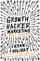 Growth Hacker Marketing Ryan Holiday Book Cover