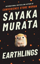 Earthlings Sayaka Murata Book Cover