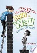 Boy Who Built a Wall Around Himself Ali Redford Book Cover