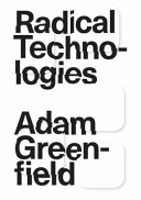 Radical Technologies Adam Greenfield Book Cover