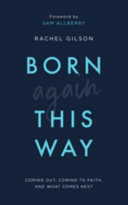 Born Again This Way Rachel Gilson Book Cover