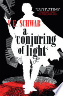 A Conjuring of Light V.E. Schwab Book Cover