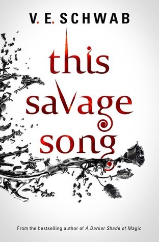 This Savage Song (Monsters of Verity, #1) Victoria Schwab Book Cover