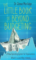 Little Book of Beyond Budgeting : A New Operating System for Organisations Steve Morlidge Book Cover