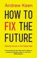 How to Fix the Future Andrew Keen Book Cover