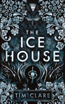 The Ice House Tim Clare Book Cover