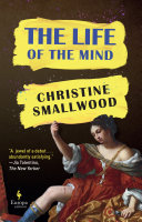 The Life of the Mind Christine Smallwood Book Cover