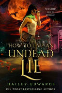 How to Live an Undead Lie Hailey Edwards Book Cover