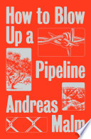 How to Blow Up a Pipeline Andreas Malm Book Cover