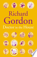 Doctor in the House Richard Gordon Book Cover