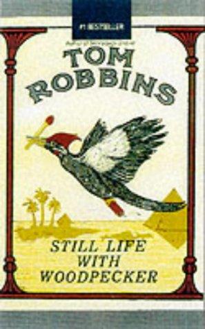 Still Life with Woodpecker Tom Robbins Book Cover