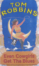 Even Cowgirls Get the Blues Tom Robbins Book Cover