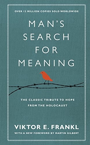 Man's Search for Meaning The Classic Tribute to Hope from the Holocaust Viktor E. Frankl Book Cover