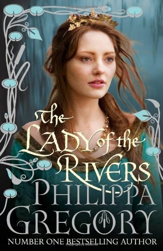 The Lady of the Rivers Philippa Gregory Book Cover