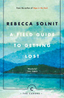 A Field Guide To Getting Lost Rebecca Solnit Book Cover