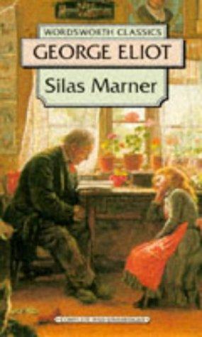 Silas Marner (Wordsworth Classics) (Wordsworth Collection) George Eliot Book Cover