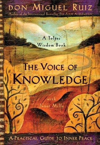 The Voice of Knowledge Don Miguel Ruiz Book Cover