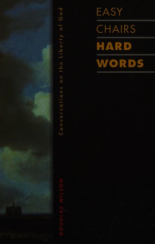 Easy Chairs, Hard Words Douglas Wilson Book Cover